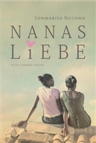 Sonwabiso Ngcowa - Nanas Liebe