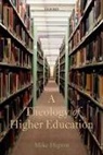 Mike Higton, Mike (Academic Co-Director of the Cambridg Higton, Mike (Academic Co-Director of the Cambridge Inter-faith Programme Higton, Higton Mike - Theology of Higher Education