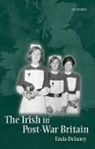 Enda DeLaney, Enda (Lecturer in British and Irish Histo Delaney, Enda (Lecturer in British and Irish History Delaney, Delaney Enda - Irish in Post-War Britain