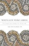 Timothy Michael Law, Timothy Michael (Alexander Von Humboldt Fello Law, Law Timothy Michael - When God Spoke Greek