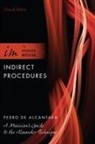 Pedro De Alcantara, Pedro de Alcantara, Pedro (Internationally recognized freelance teacher and music coach) de Alcantara - Indirect Procedures