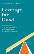 Lester M. Salamon, Lester M. (Director Salamon,  Salamon Lester M. - Leverage for Good - An Introduction to New Frontiers of Philanthropy Social Investment