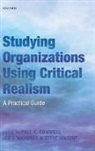 &amp;apos, Paul K. Edwards, Paul Kenneth O&amp;apos Edwards, Paul Kenneth O''''mahoney Edwards, Joe Vincent mahoney, Joe O'Mahoney... - Studying Organizations Using Critical Realism