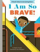 Stephen Krensky, Krensky Stephen, Sara Gillingham, Gillingham Sara - I Am So Brave!