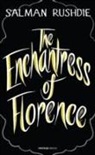 Salman Rushdie - The Enchantress of Florence