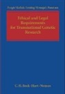Marian Arning, Nikolaus Forgo, Nikolaus Kollek Forgo, Prof. Dr Nikolaus (University of Hannover Forgo, Nikolaus Forgó, Regine Kollek... - Ethical and Legal Requirements of Transnational Genetic Research
