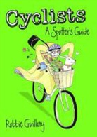 Robbie Guillory, Judith Hastie, Guillory Robbie, Judith Hastie - Cyclists: A Spotter''s Guide