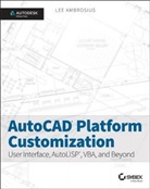 L Ambrosius, Lee Ambrosius - AutoCAD Platform Customization