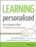 Gre Curtis, Greg Curtis, Curtis Greg, Diane Ullman, Ullman Diane, Alliso Zmuda... - Learning Personalized
