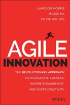 Mose Ma, Moses Ma, Langdo Morris, Langdon Morris, Langdon Ma Morris, Po Chi Wu... - Agile Innovation