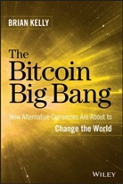 Brian Kelly - Bitcoin Big Bang