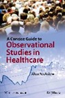 A Hackshaw, Allan Hackshaw, Allan (Deputy Director Hackshaw, Hackshaw Allan - Concise Guide to Observational Studies in Healthcare