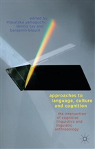 Masataka Yamaguchi, Masataka Tay Yamaguchi, B Blount, B. Blount, Benjamin Blount, Tay... - Approaches to Language, Culture, and Cognition