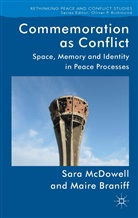 M Braniff, M. Braniff, Maire Braniff, Brian Graham, McDowell, S McDowell... - Commemoration As Conflict