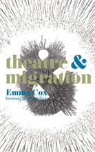 Emma Cox, Peter Sellars - Theatre and Migration