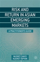 Cakici, N Cakici, N. Cakici, Nusret Cakici, Nusret Topyan Cakici, K Topyan... - Risk and Return in Asian Emerging Markets