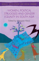 Margaret Alston, Alston, M Alston, M. Alston, Margaret Alston - Women, Political Struggles and Gender Equality in South Asia