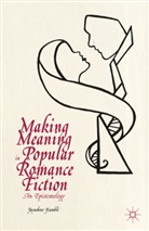J. Kamble, Jayashree Kamble, Jayashree Kamblé, Kenneth A Loparo, Kenneth A. Loparo - Making Meaning in Popular Romance Fiction