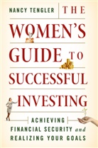 Nancy Tengler, Nancy Tengler, Nancy C. Tengler - The Women's Guide to Successful Investing