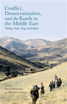 Mehmet Gurses, Davi Romano, David Romano, David Gurses Romano, M. Gurses, Mehmet Gurses... - Conflict, Democratization, and the Kurds in the Middle East