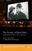 Claus Tieber, Claus Windisch Tieber, Anna Windisch, Anna Katharina Windisch, C. Tieber, Claus Tieber... - Sounds of Silent Films
