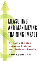 P Leone, P. Leone, Paul Leone - Measuring and Maximizing Training Impact