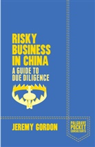 J Gordon, J. Gordon, Jeremy Gordon - Risky Business in China