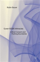 R Bauer, R. Bauer, Robin Bauer - Queer Bdsm Intimacies