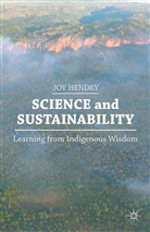 J Hendry, J. Hendry, Joy Hendry - Science and Sustainability