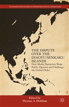 Thomas A. Hollihan, T Hollihan, T. Hollihan, Thomas A. Hollihan - Dispute Over the Diaoyu/senkaku Islands