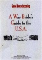 Good Housekeeping Institute - Good Housekeeping: A War Bride''s Guide to the Usa