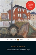Barbara Haveland, Henrik Ibsen, Toril Moi, Tore Rem, Anne-Marie Stanton-Ife, Tore Rem... - The Master Builder and Other Plays