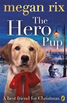 Megan Rix, Rix Megan - The Hero Pup