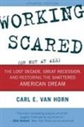 Carl E. van Horn, Carl E. Van Horn, Van Horn Carl E. - Working Scared (Or Not At All)