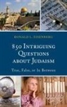 Ronald L M. Eisenberg, Ronald L. Eisenberg - 850 Intriguing Questions About Judaism