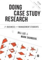 Bill Lee, Bill Saunders Lee, Lee Bill, Mark N K Saunders, Mark N. K. Saunders, Mark N. K. N. K. Saunders... - Conducting Case Study Research for Business and Management Students