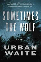 Urban Waite, Urban Waite, Waite Urban - Sometimes the Wolf