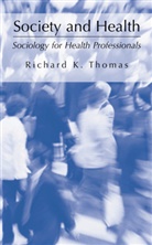 Richard K Thomas, Richard K. Thomas - Society and Health