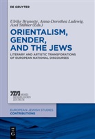 Ulrike Brunotte, Anna-Dorothe Ludewig, Anna-Dorothea Ludewig, Axel Stähler - Orientalism, Gender, and the Jews