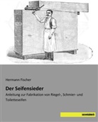 Hermann Fischer - Der Seifensieder