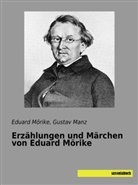 Eduard Mörike, Gusta Manz, Gustav Manz - Erzählungen und Märchen von Eduard Mörike