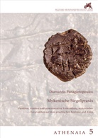 Diamantis Panagiotopoulos - Mykenische Siegelpraxis. Funktion, Kontext und administrative Verwendung mykenischer Tonplomben auf dem griechischen Festland und Kreta
