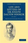 Joseph Dalton Hooker, Leonard Huxley, Huxley Leonard - Life and Letters of Sir Joseph Dalton Hooker O.m., G.c.s.i.