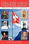 Kevin Stringer, Kevin D. Stringer - Swiss-Made Heroes