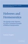 Graham Hughes, John Court - Hebrews and Hermeneutics