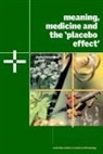 Moerman Daniel E., Daniel E. Moerman, Daniel E. (University of Michigan Moerman, Alan Harwood - Meaning, Medicine and the ''Placebo Effect''