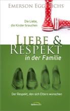 Emerson Eggerichs - Liebe & Respekt in der Familie