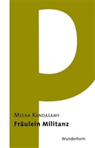 Meena Kandasamy, Joachim Sartorius, Ha Thill, Han Thill, Hans Thill, Raphael Urweider... - Fräulein Militanz