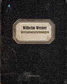 Thoma Röske, Thomas Röske, Maike Rotzoll, Wilhel Werner, Wilhelm Werner, Thomas Röske... - Wilhelm Werner