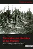 Christoph Bübel, Christoph Nübel - Durchhalten und Überleben an der Westfront